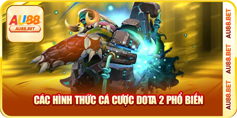 Các hình thức cá cược Dota 2 phổ biến